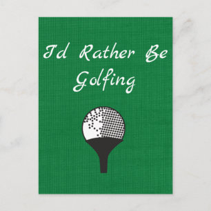 Ik zou liever Golfbal van de Groenen zijn Briefkaart