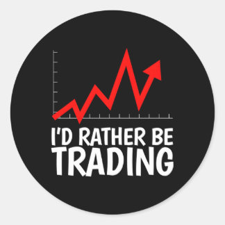Ik zou liever handelen voor een Forex Stock Day Tr Ronde Sticker