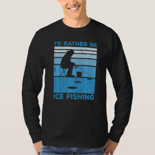Ik zou liever Ice zijn Vist Fisher Ice Vist Ice F T-shirt