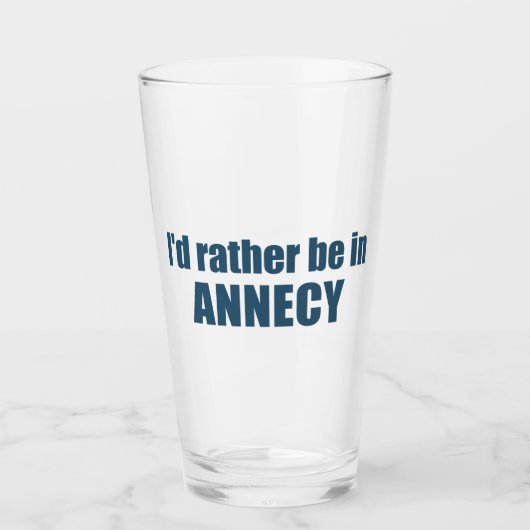Ik zou liever in Annecy Frankrijk zijn Glas (Voorkant)