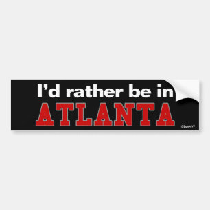 Ik zou liever in Atlanta zijn Bumpersticker
