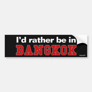 Ik zou liever in Bangkok zijn Bumpersticker