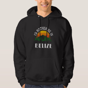 Ik zou liever in Belize Belize vakantie Hoodie