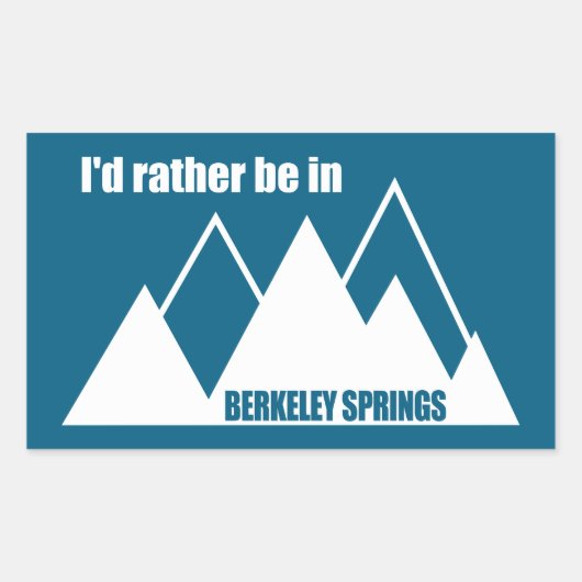 Ik zou liever in Berkeley Springs Mountain zijn Rechthoekige Sticker (Voorkant)