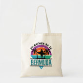 Ik zou liever in Bermuda zijn Tote Bag (Voorkant)