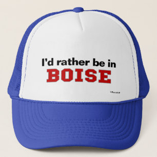 Ik zou liever in Boise zijn Trucker Pet
