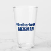 Ik zou liever in Bozeman Montana zijn Glas (Voorkant)