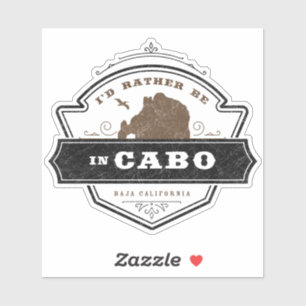 Ik zou liever in Cabo zijn   Cabo San Lucas Sticker
