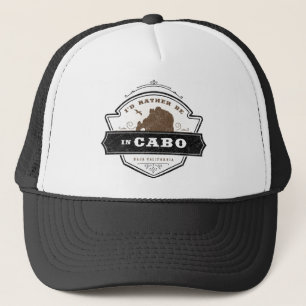 Ik zou liever in Cabo zijn Cabo San Lucas Trucke Trucker Pet