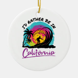 Ik zou liever in Californië reissouvenir zijn Keramisch Ornament
