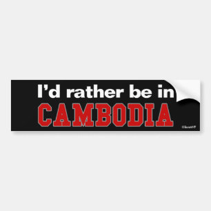 Ik zou liever in Cambodja zijn Bumpersticker