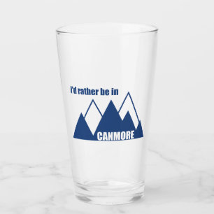Ik zou liever in Canmore Mountain zijn Glas