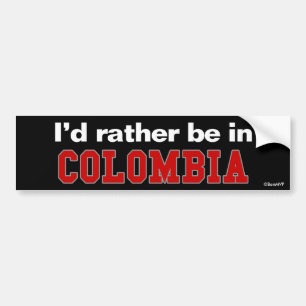 Ik zou liever in Colombia zijn Bumpersticker