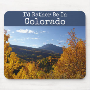 Ik zou liever in Colorado Landschapsfoto zijn Muismat