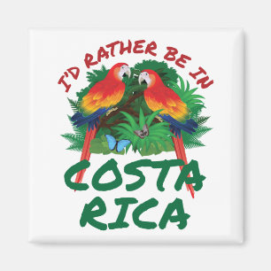 Ik zou liever in Costa Rica Vacation Souvenir zijn Magneet