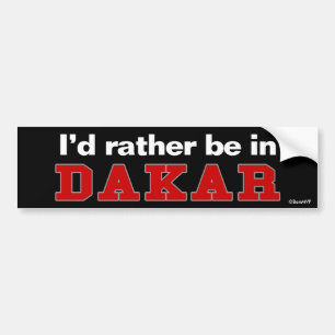Ik zou liever in Dakar zijn Bumpersticker