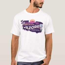 Ik zou liever in de Azoren zijn. T-shirt