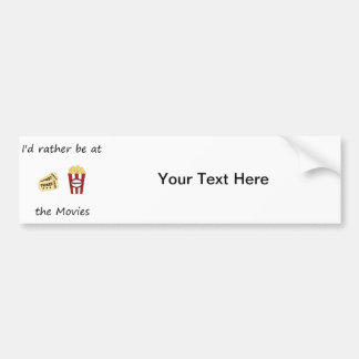 Ik zou liever in de film zijn bumpersticker
