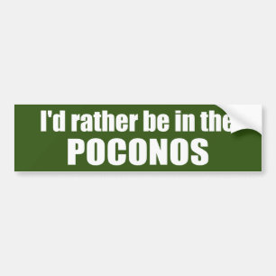 Ik zou liever in de Poconos zijn Bumpersticker