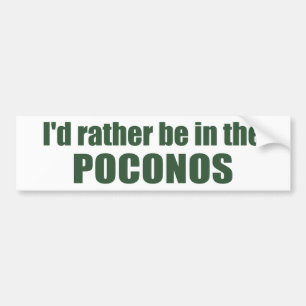 Ik zou liever in de Poconos zijn Bumpersticker