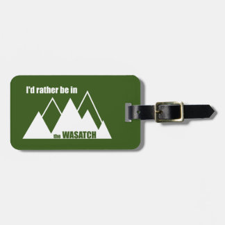 Ik zou liever in de Wasatch Mountains zijn Bagagelabel