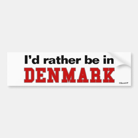 Ik zou liever in Denemarken zijn Bumpersticker (Voorkant)