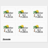 Ik zou liever in Florida zijn Vierkante Sticker (Vel)