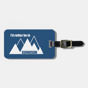 Ik zou liever in Gunnison Colorado Mountain zijn Bagagelabel