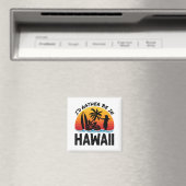 Ik zou liever in Hawaï zijn Magneet (Insitu (Vaatwasser))