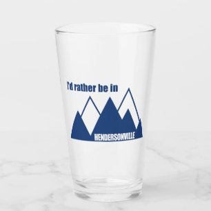 Ik zou liever in Hendersonville NC Mountain zijn Glas