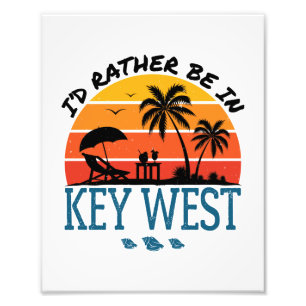 Ik zou liever in Key West Florida Keys zijn Foto Afdruk