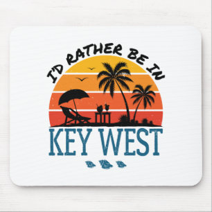 Ik zou liever in Key West Florida Keys zijn Muismat