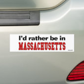 Ik zou liever in Massachusetts zijn Bumpersticker (Op auto)