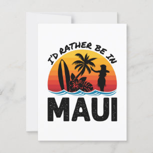 Ik zou liever in Maui Hawaii zijn Briefkaart