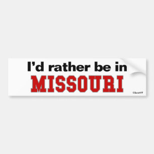 Ik zou liever in Missouri zijn Bumpersticker