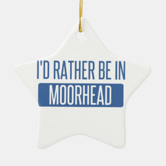 Ik zou liever in Moorhead zijn Keramisch Ornament