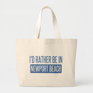 Ik zou liever in Newport Beach zijn Grote Tote Bag