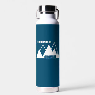 Ik zou liever in Oroville California Mountain zijn Waterfles