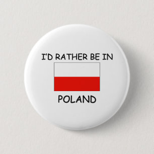 Ik zou liever in Polen zijn Ronde Button 5,7 Cm