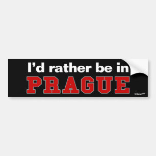 Ik zou liever in Praag zijn Bumpersticker