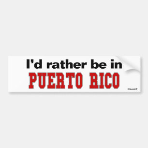 Ik zou liever in Puerto Rico zijn Bumpersticker
