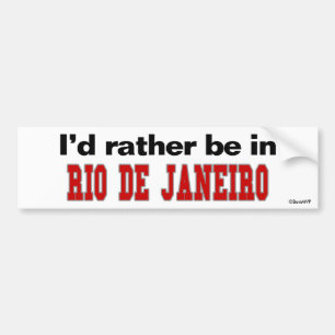 Ik zou liever in Rio de Janeiro zijn Bumpersticker