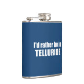 Ik zou liever in Telluride zijn Heupfles (Rechts)