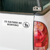 Ik zou liever jagen bumpersticker (Op Truck)