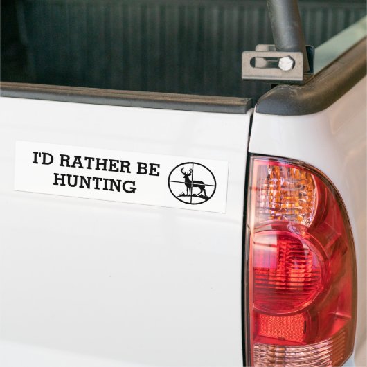 Ik zou liever jagen bumpersticker (Op Truck)
