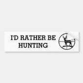 Ik zou liever jagen bumpersticker (Voorkant)