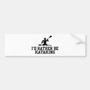 Ik zou liever Kayaking zijn Bumpersticker