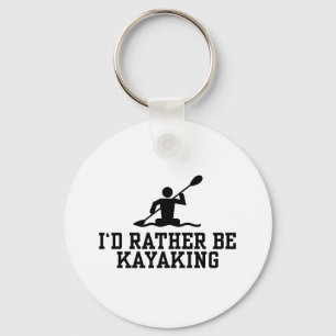 Ik zou liever Kayaking zijn Sleutelhanger