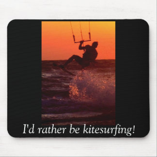 Ik zou liever Kitesurfing Mousepad zijn Muismat