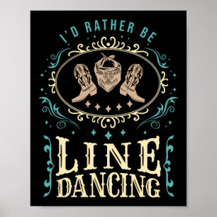 Ik zou liever line dance funny line dance zijn poster